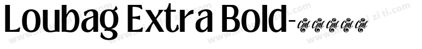Loubag Extra Bold字体转换